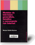 Mariano Cebrián - Modelos de televisión: generalista, temática y convergente con Internet